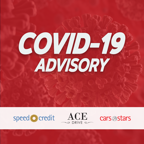 COVID-19 Advisory from Ace Drive, Speed Credit & Cars & Stars